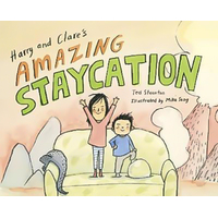 Harry and Clare's Amazing Staycation Mika Song Ted Staunton Hardcover Book