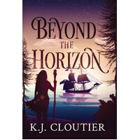 Beyond The Horizon  - K.J. Cloutier