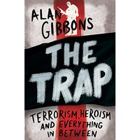 The Trap: Terrorism, Heroism and Everything in Between - Children's Book