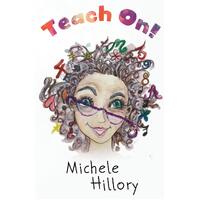 Teach On! - Michele Hillory