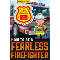 How to be a Fearless Firefighter: How to be Readers Paperback Book