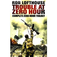 Trouble at Zero Hour, Complete Zero Hour Trilogy - Fiction Book