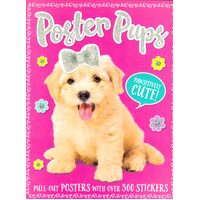 Poster Pups: Pull- Out Posters With Over 300 Stickers Hardcover Book