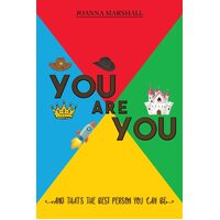 You Are You: And Thats the Best Person You Can Be - Joanna Marshall