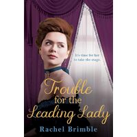 Trouble For The Leading Lady - Rachel Brimble