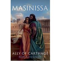 Masinissa: Ally of Carthage - Rob Edmunds