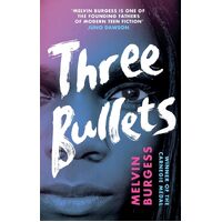 Three Bullets - Melvin Burgess