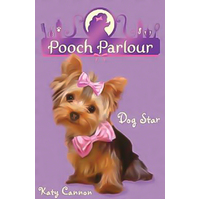 Dog Star (Pooch Parlour) Katy Cannon Paperback Novel Book