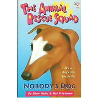 The Animal Rescue Squad - Nobody's Dog Paperback Book