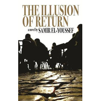 The Illusion of Return -Samir El-Youssef Book