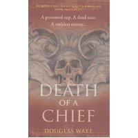 Death of a Chief: 1 - Douglas Watt