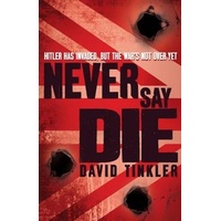 Never Say Die -David Tinkler Book