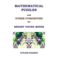 Mathematical Puzzles and Other Curiosities for Bright Young Minds Paperback