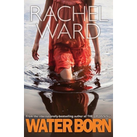 Water Born -Rachel Ward Book