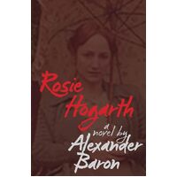 Rosie Hogarth - Alexander Baron