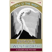 Will o' the Wisp: A Golden Age Mystery -Patricia Wentworth Fiction Book