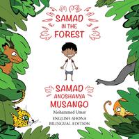 Samad in the Forest: English-Shona Bilingual Edition - Mohammed Umar