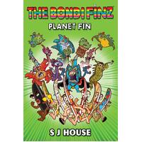 THE BONDI FINZ: Planet Fin  - S J House