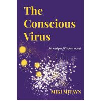 The Conscious Virus - Miki Mitayn