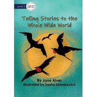 Telling Stories to the Whole Wide World - Jane Alver