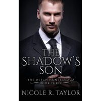 The Shadows Son  - Nicole R. Taylor