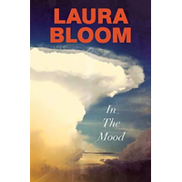 In the Mood -Bloom, Laura Fiction Novel Book