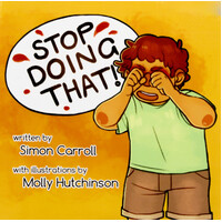 Stop Doing That! -Molly Hutchinson Simon Carroll Paperback Children's Book