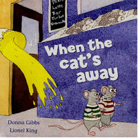 When the Cat's Away -Lionel King Donna Gibbs Paperback Children's Book