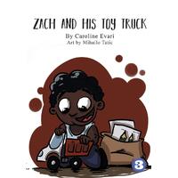 Zach And His Toy Truck - Caroline Evari