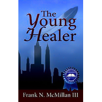 The Young Healer Frank N. III McMillan Paperback Book