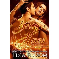 Yvette's Haven (Scanguards Vampires #4) -Tina Folsom Book