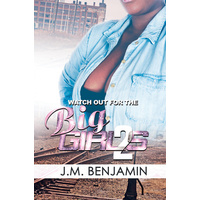 Watch Out for the Big Girls 2 -J. M. Benjamin Book