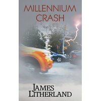 Millennium Crash (Watchbearers, Book 1) - James Litherland