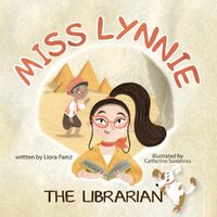 Miss Lynnie the Librarian: 1 - Liora Paniz