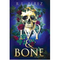 Ivy & Bone - R.L. Perez