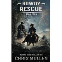 Rowdy: Rescue: 4 - Chris Mullen