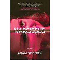 Narcissus: A Novella - Adam Godfrey