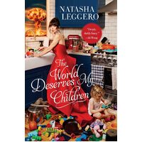 The World Deserves My Children - Natasha Leggero