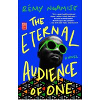 The Eternal Audience of One - Rmy Ngamije