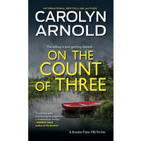 On the Count of Three -Brandon Fisher FBI -Carolyn Arnold Fiction Book