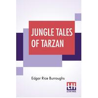 Jungle Tales Of Tarzan - Edgar Rice Burroughs