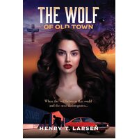 Wolf of Old Town - Henry T Larsen