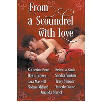 From a Scoundrel with Love  - Dawn Brower