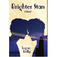 Brighter Stars: A Novel - Logan Kelly