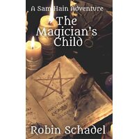 The Magicians Child - Robin Schadel