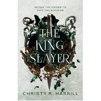 The King Slayer  - Christy R. Harrill