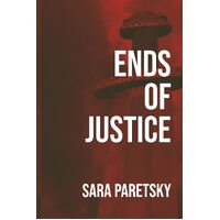 Ends of Justice - Sara Paretsky