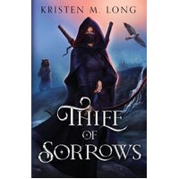 Thief of Sorrows - Kristen M Long