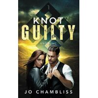 Knot Guilty: A Knot PMC Book: 1 - Jo Chambliss