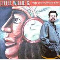 Make Up For Lost Time -Little Willie G (Contributor) CD